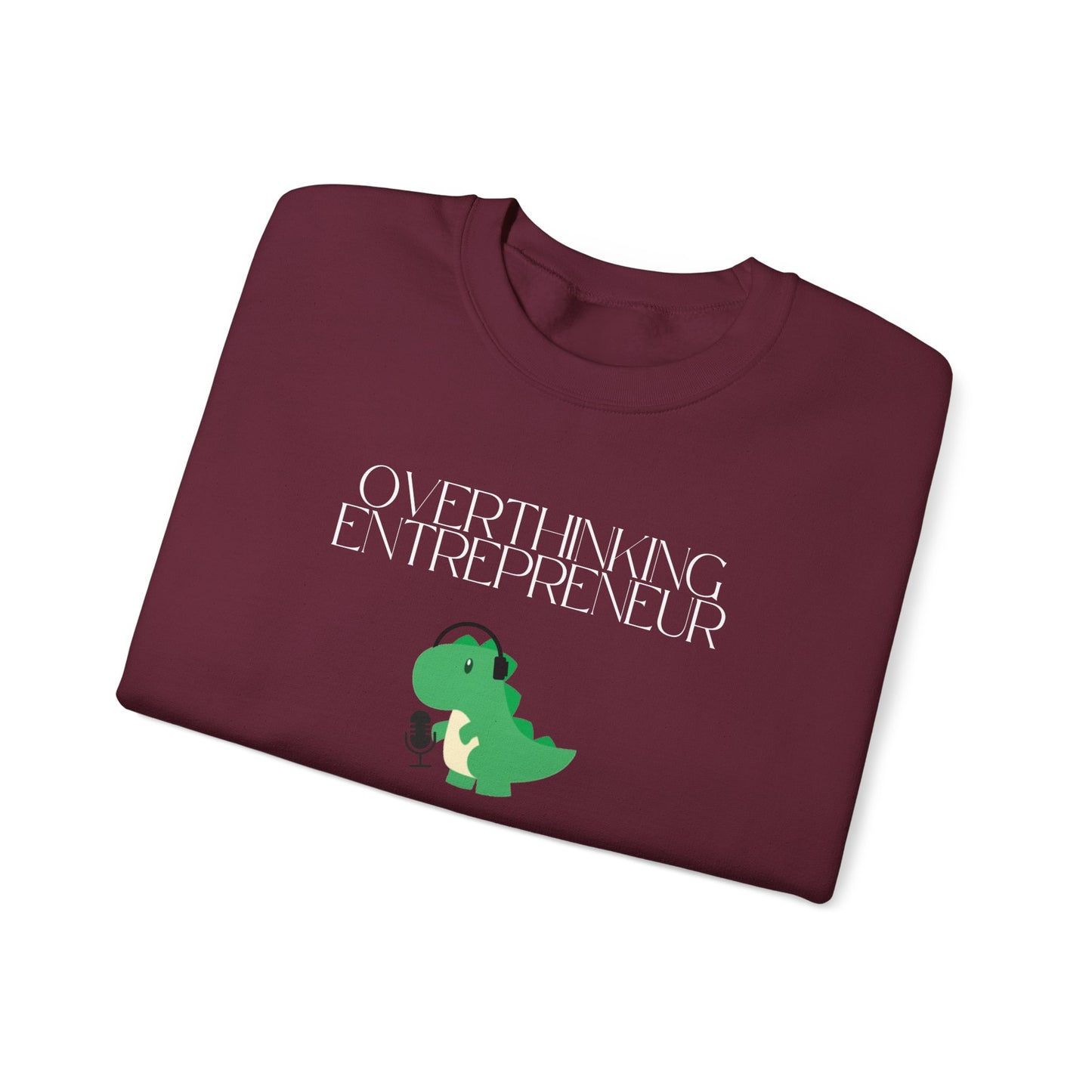 Overthinking Entrepreneur Podcast Sweatshirt