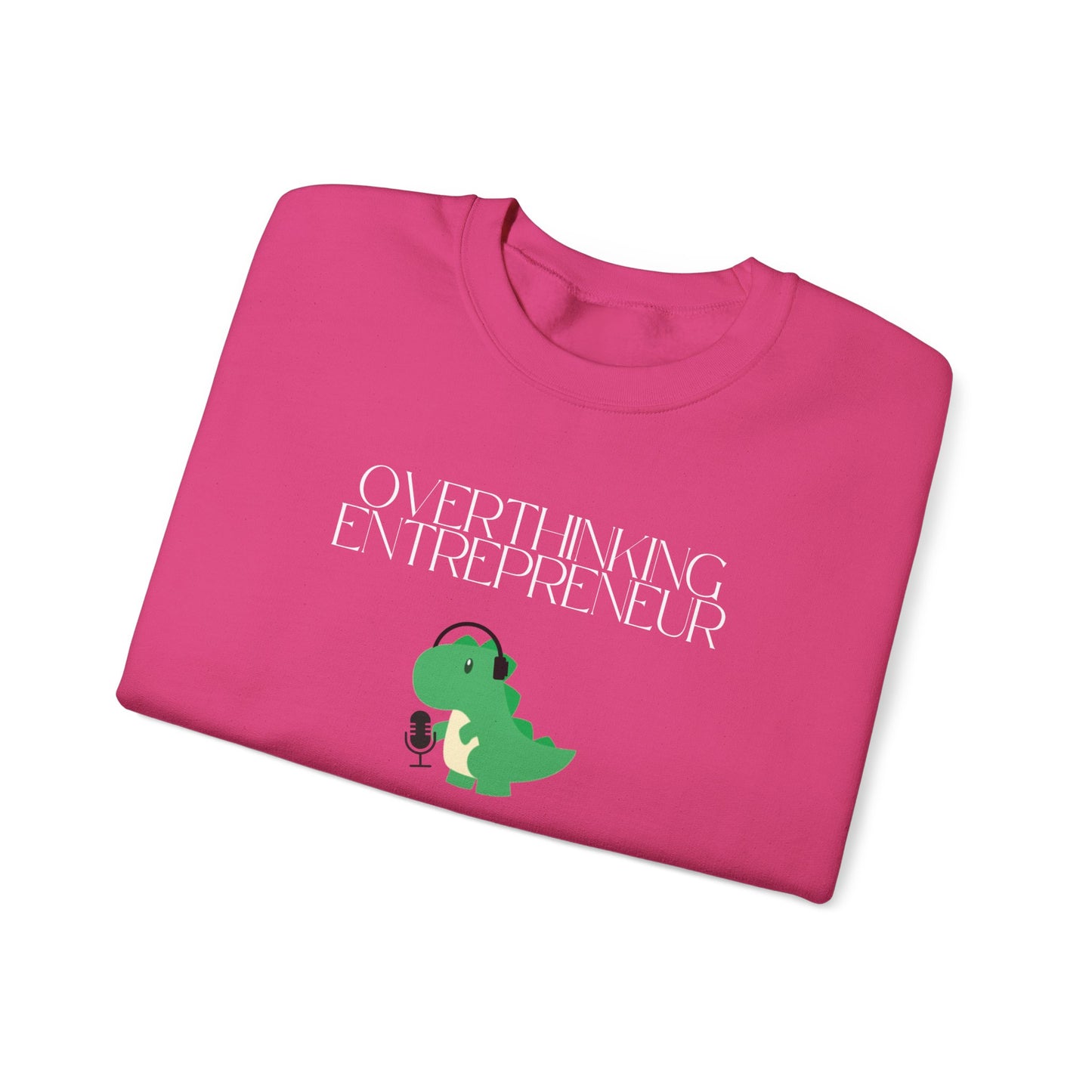 Overthinking Entrepreneur Podcast Sweatshirt