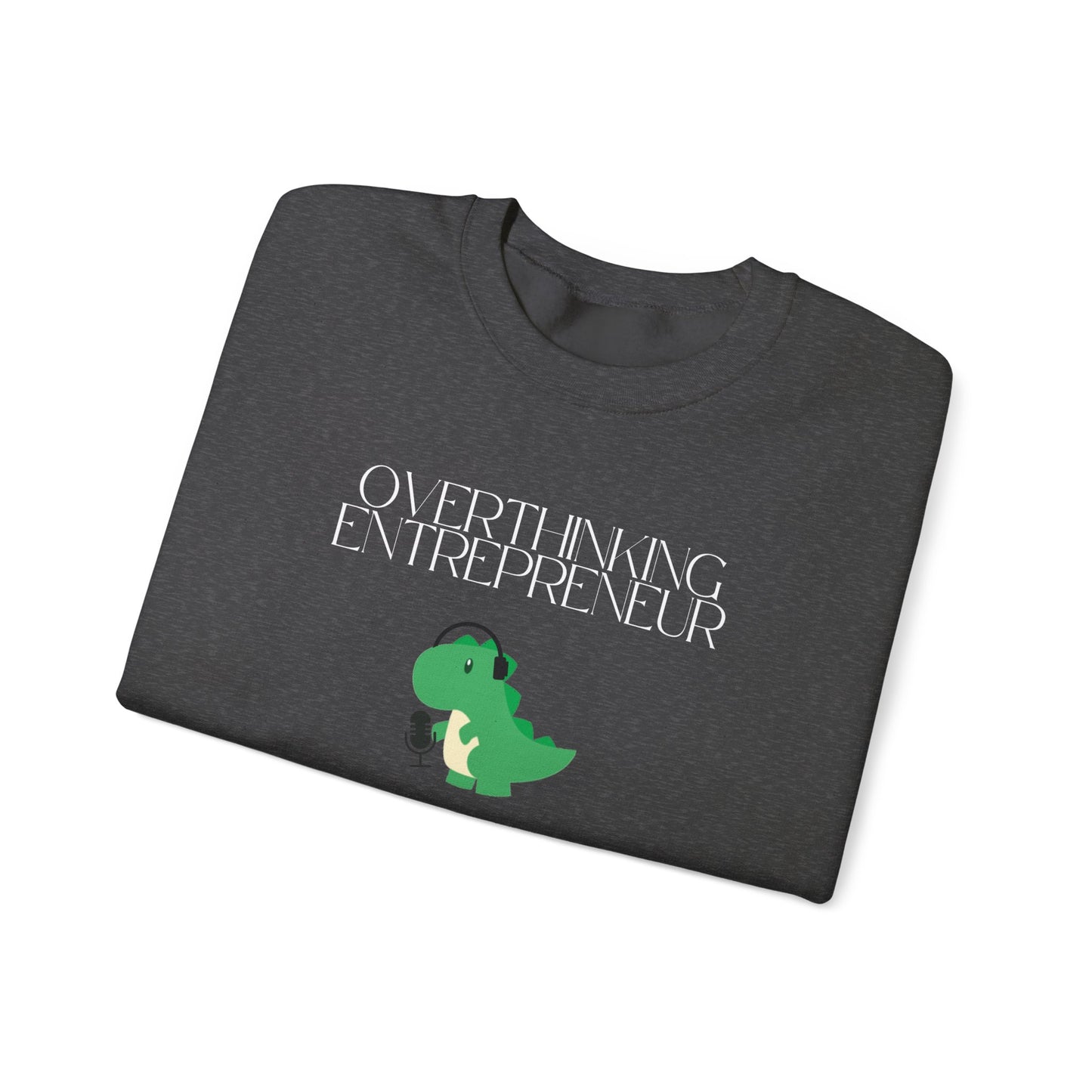 Overthinking Entrepreneur Podcast Sweatshirt