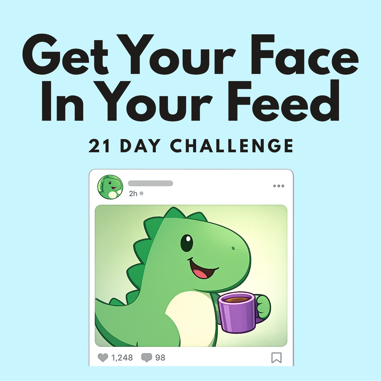 Get Your Face In Your Feed Challenge