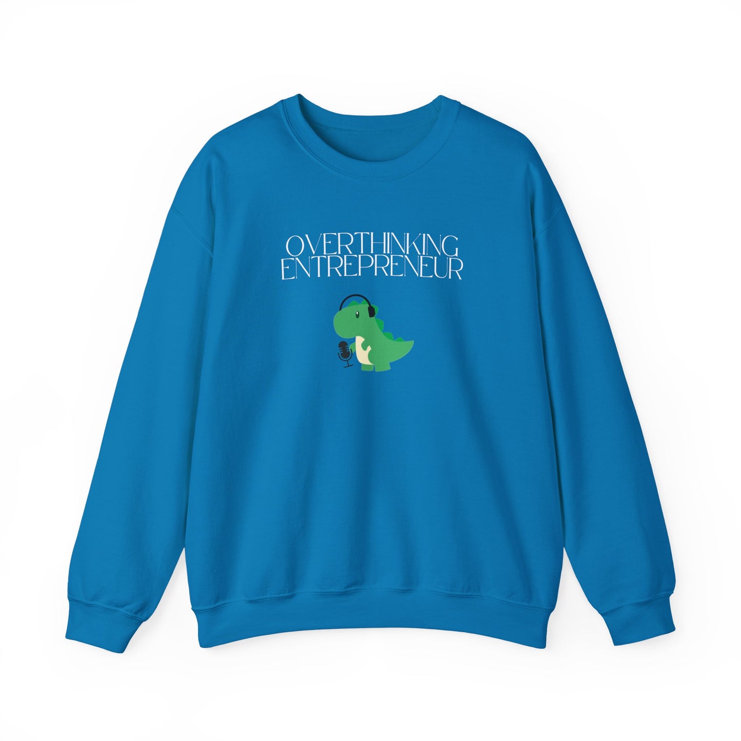 Overthinking Entrepreneur Podcast Sweatshirt